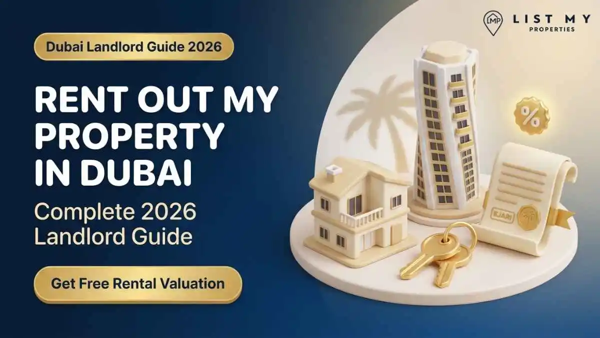rent out my property in Dubai 2026 landlord guide with rental valuation Ejari and tenant screening